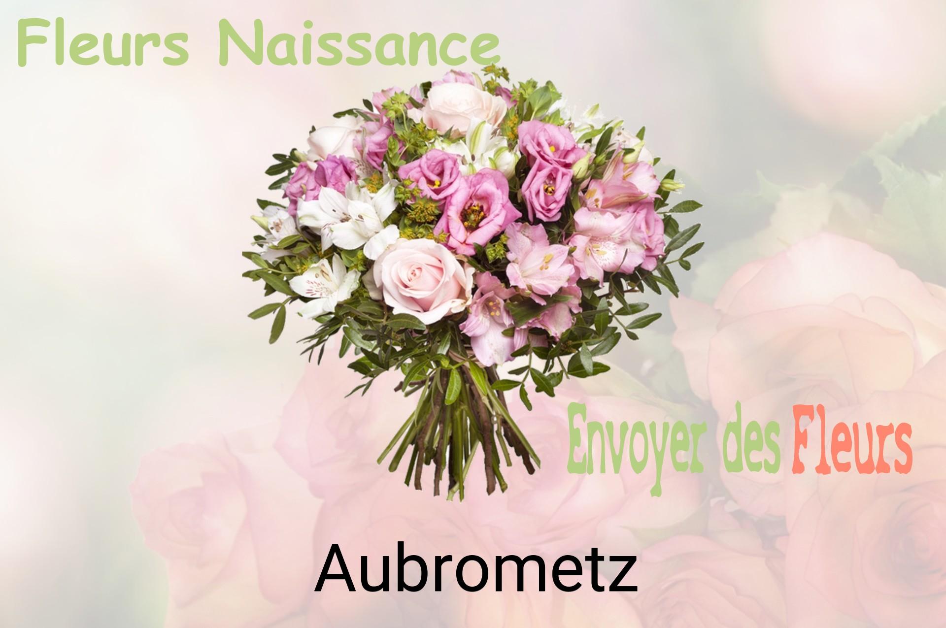 Bouquet de fleurs de naissance livré à Aubrometz